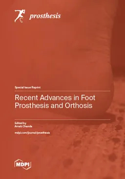 Recent Advances In Foot Prosthesis And Orthosis Arnab Chanda