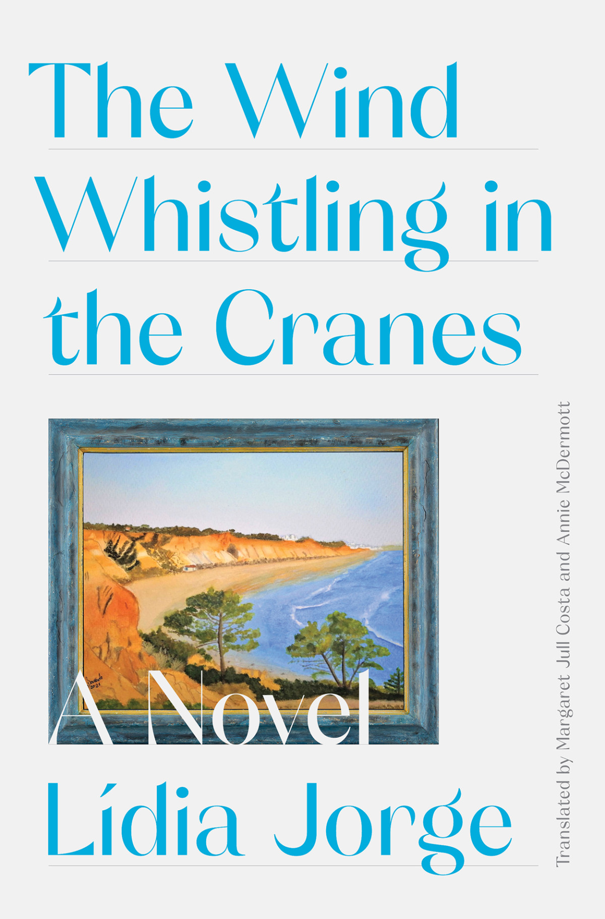 The Wind Whistling In The Cranes Margaret Jull Costa