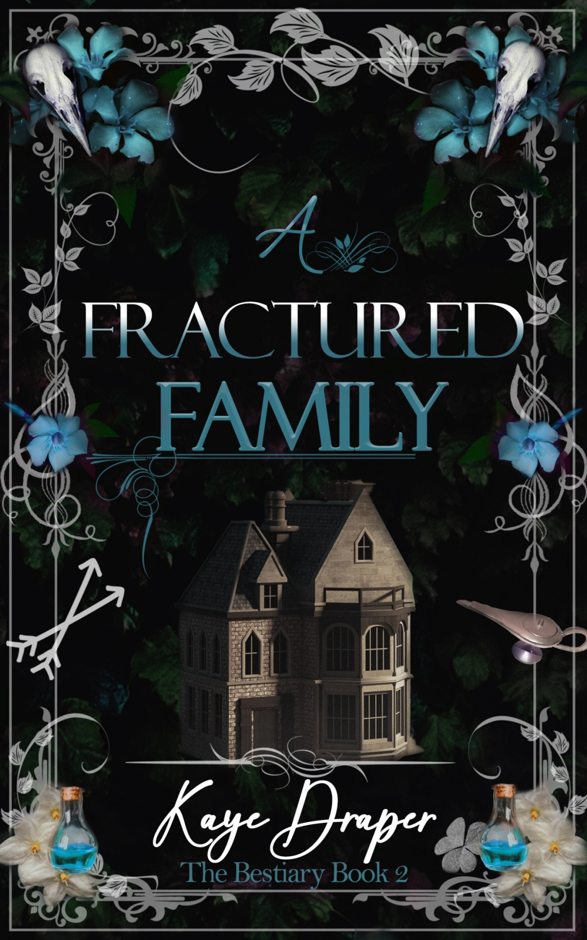 Bestiary 2 A Fractured Family Kaye Draper