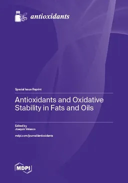 Antioxidants And Oxidative Stability In Fats And Oils Joaquin Velasco