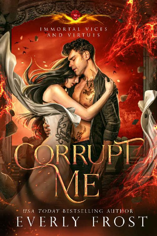Corrupt Me A Fated Mates Romance Immortal Vices And Virtues Book 8 Everly Frost