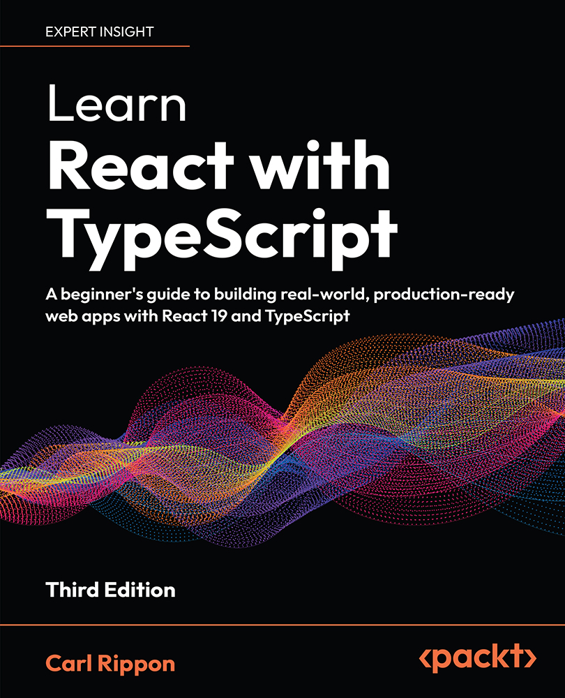 Learn React With Typescript Third Edition 3rd Edition Carl Rippon