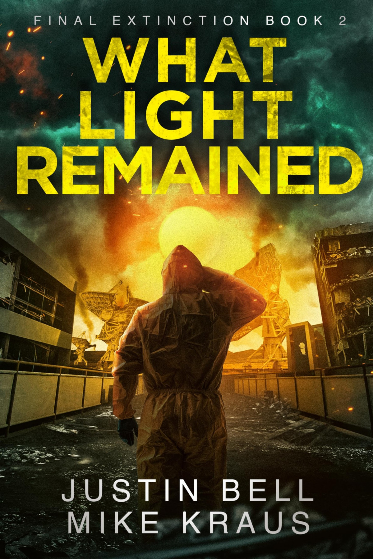 What Light Remained Final Extinction 2 A Postapocalyptic Disaster Thriller Justin Bell Mike Kraus