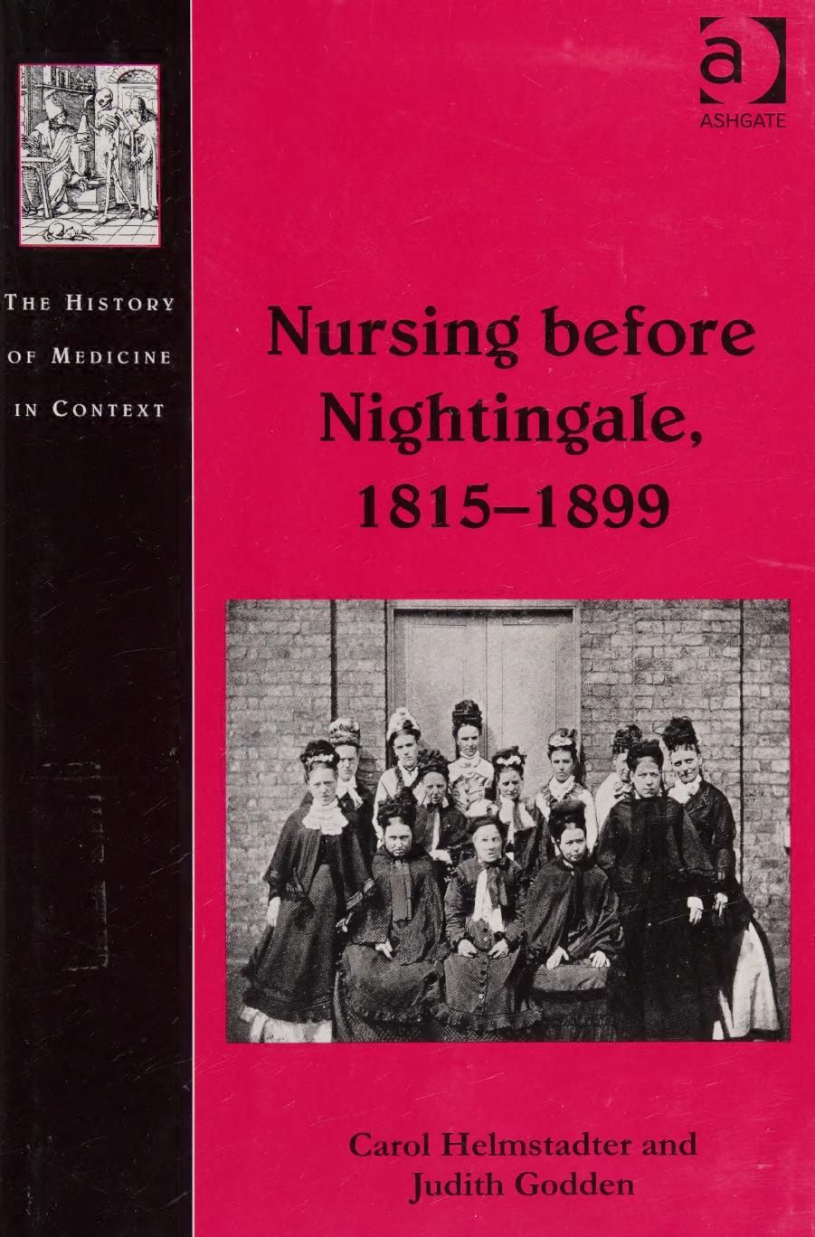 Nursing Before Nightingale 18151899 Carol Helmstadter Judith Godden