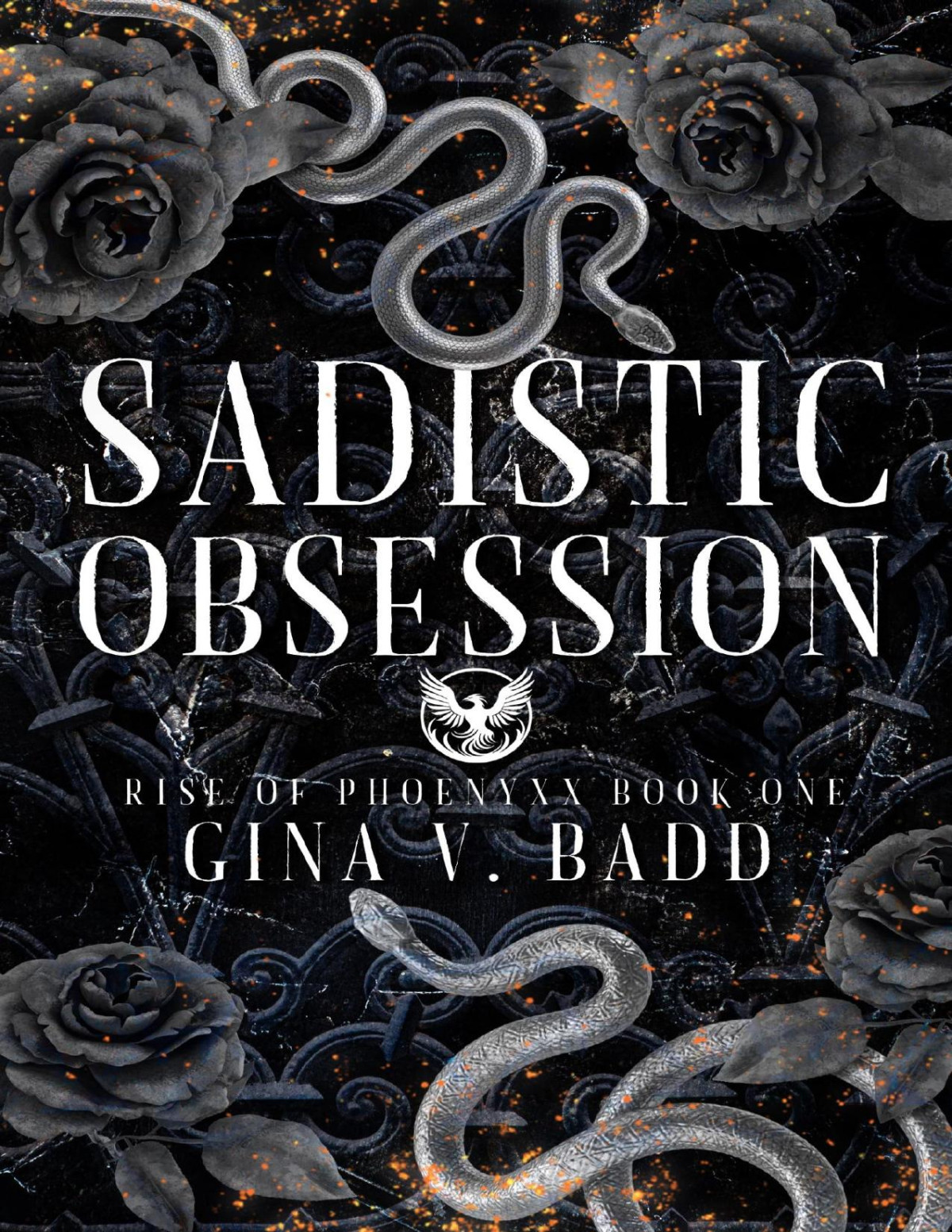 Sadistic Obsession A Dark Rh Romance Rise Of Phoenyxx Book 1 Gina V Badd
