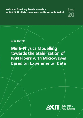 Multiphysics Modelling Towards The Stabilization Of Pan Fibers With Microwaves Based On Experimental Data Julia Hofele