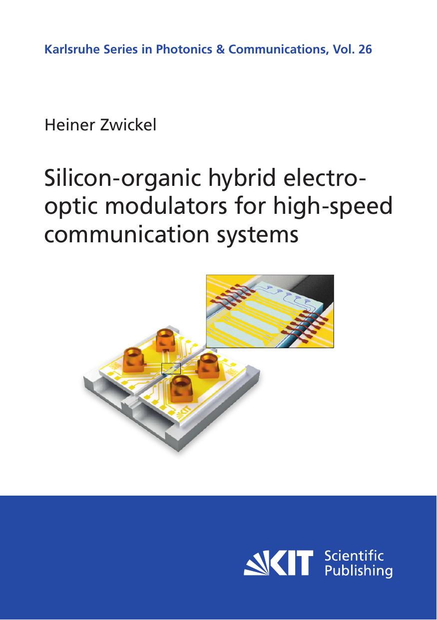 Siliconorganic Hybrid Electrooptic Modulators For Highspeed Communication Systems Heiner Zwickel