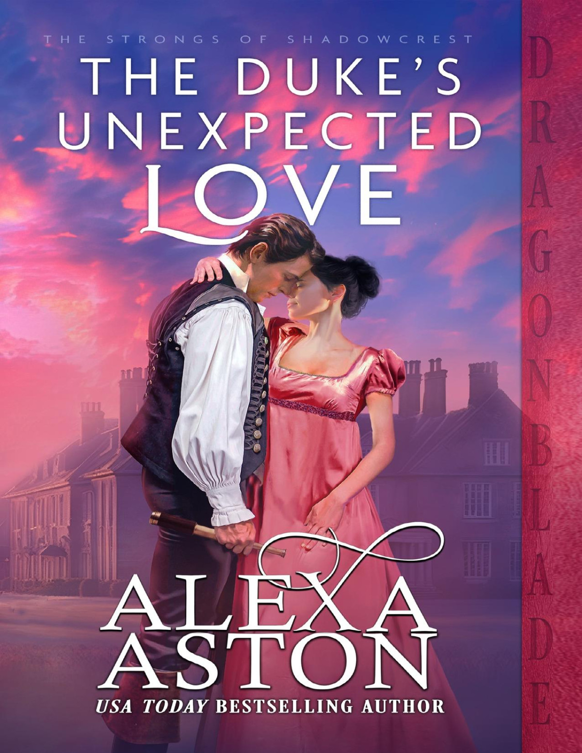 The Dukes Unexpected Love The Strongs Of Shadowcrest Book 1 Alexa Aston