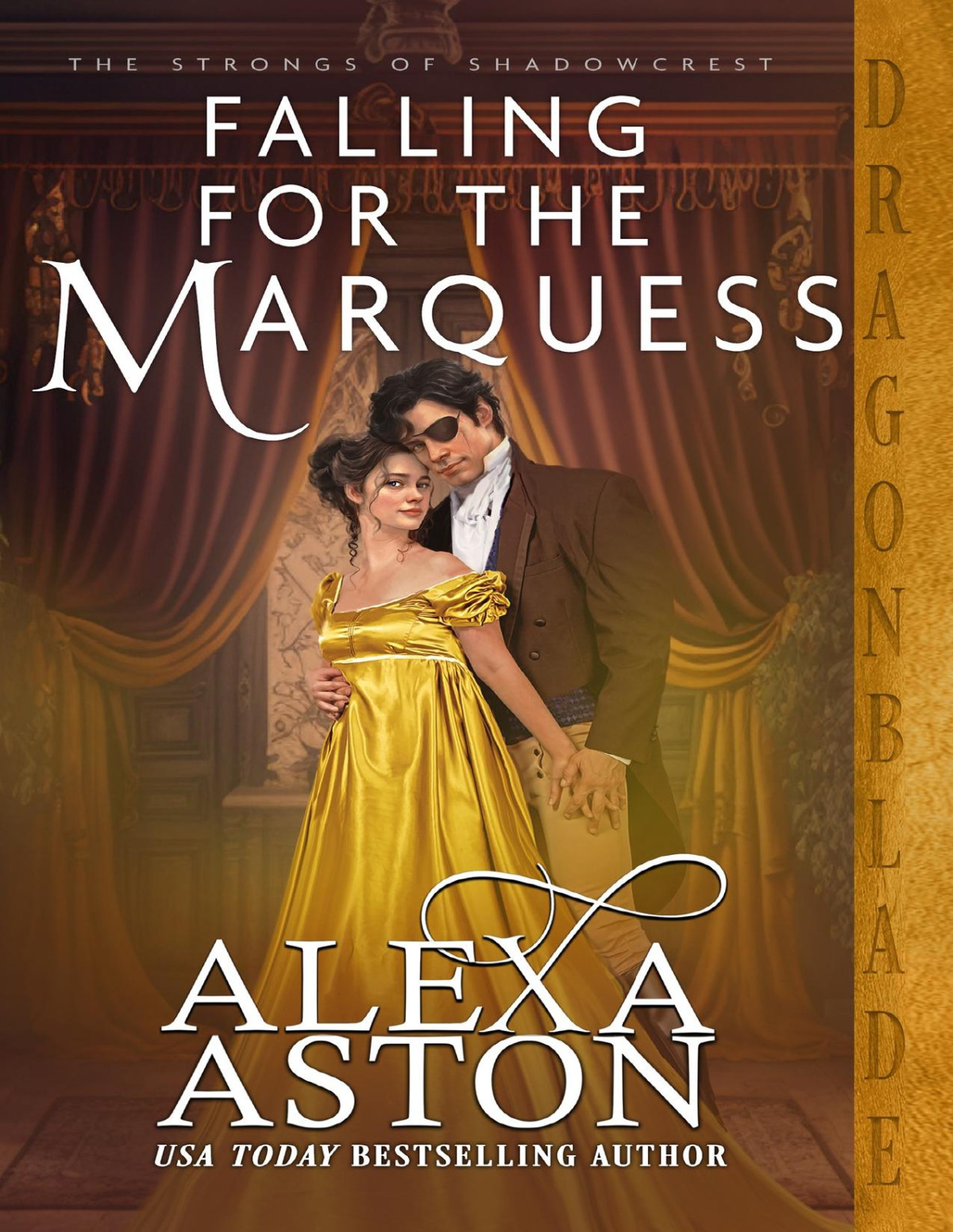 Falling For The Marquess A Regency Historical Romance The Strongs Of Shadowcrest Book 3 Alexa Aston