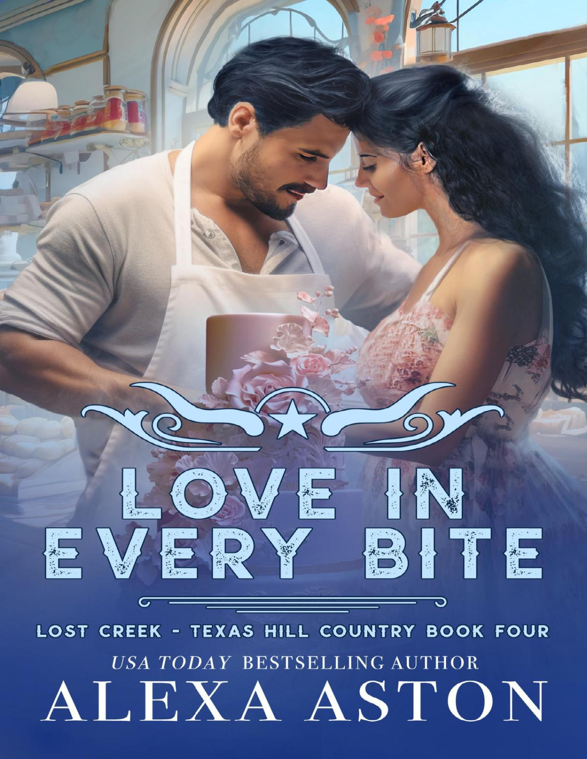 Love In Every Bite Lost Creek Texas Hill Country Book 4 Alexa Aston