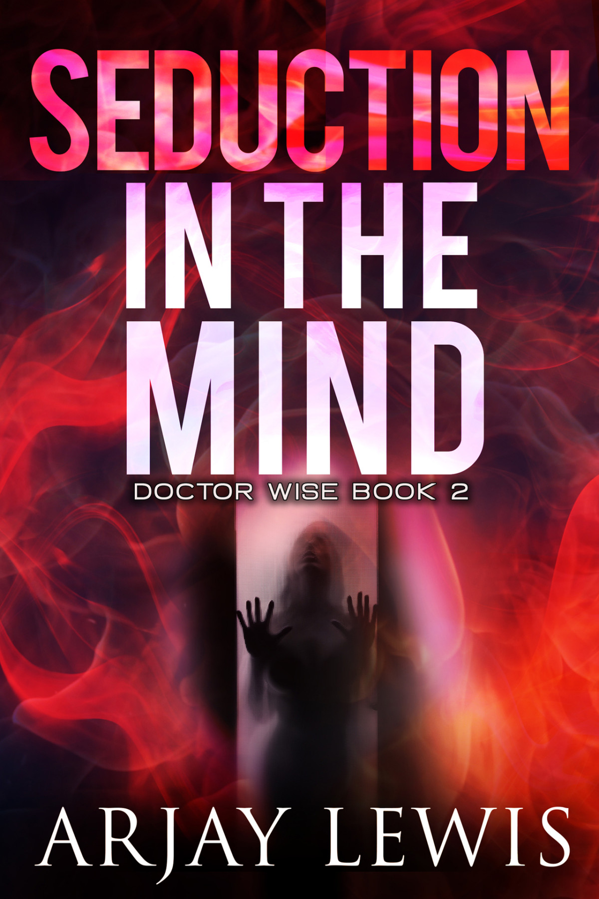 Seduction In The Mind Arjay Lewis