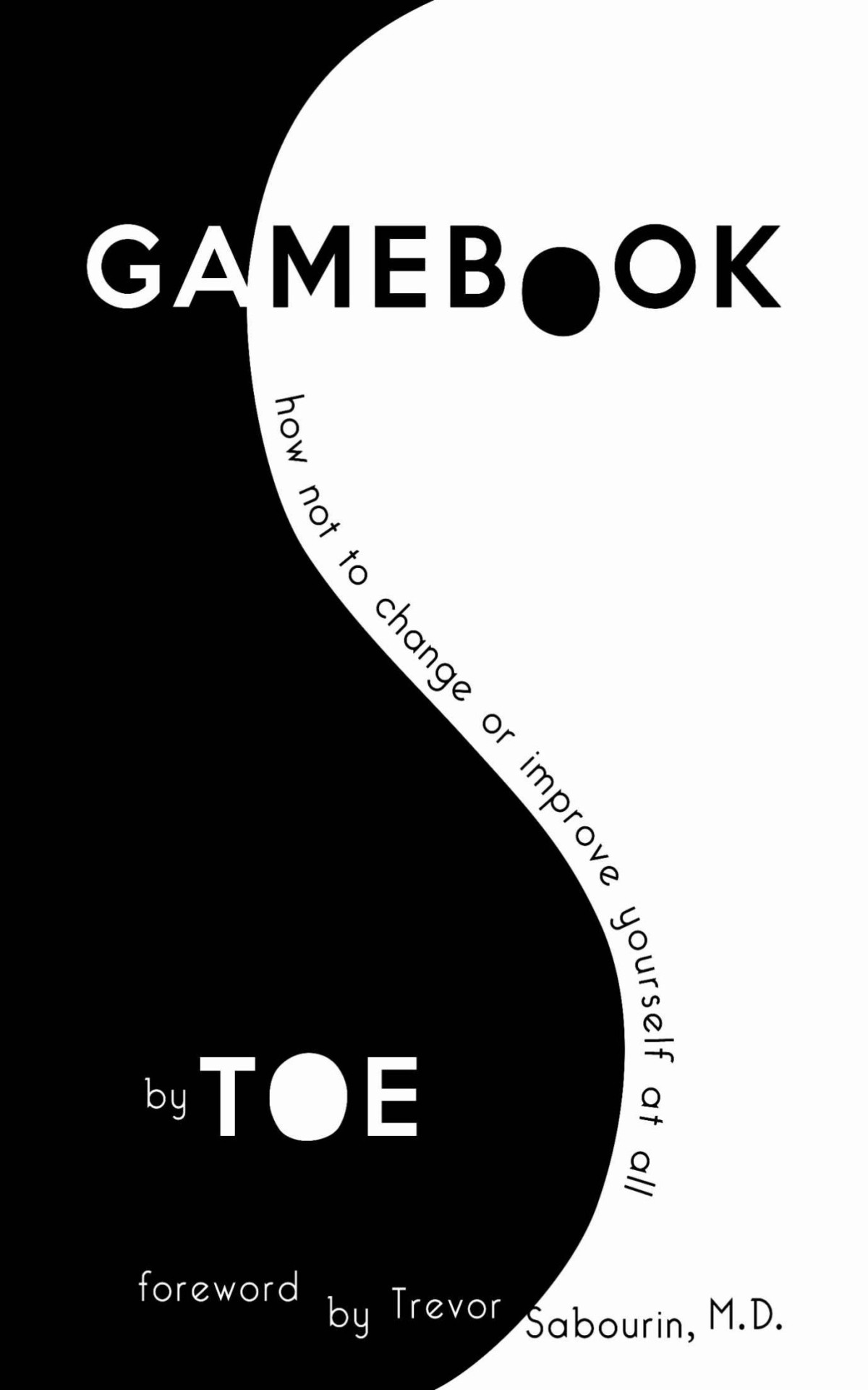 Gamebook How Not To Change Or Improve Yourself At All Toe Guides