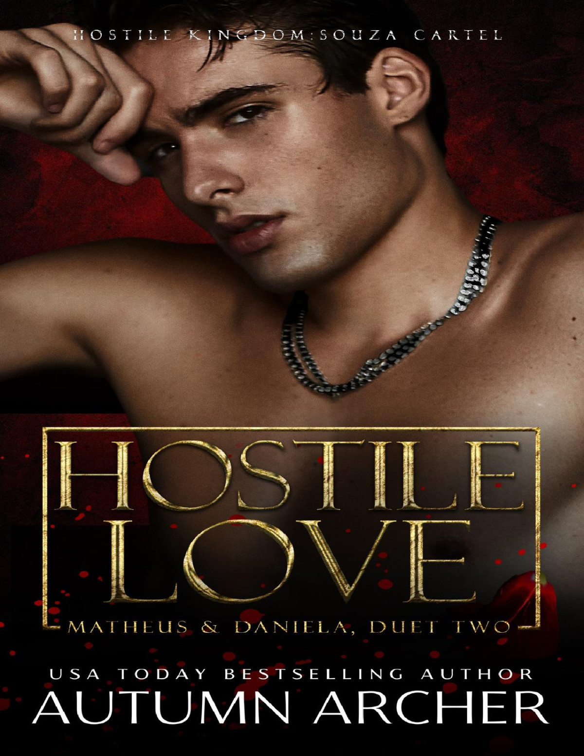 Hostile Love An Enemies To Lovers Reverse Age Gap Dark Mafia Romance Souza Cartel Matheus Autumn Archer Hostile Kingdom