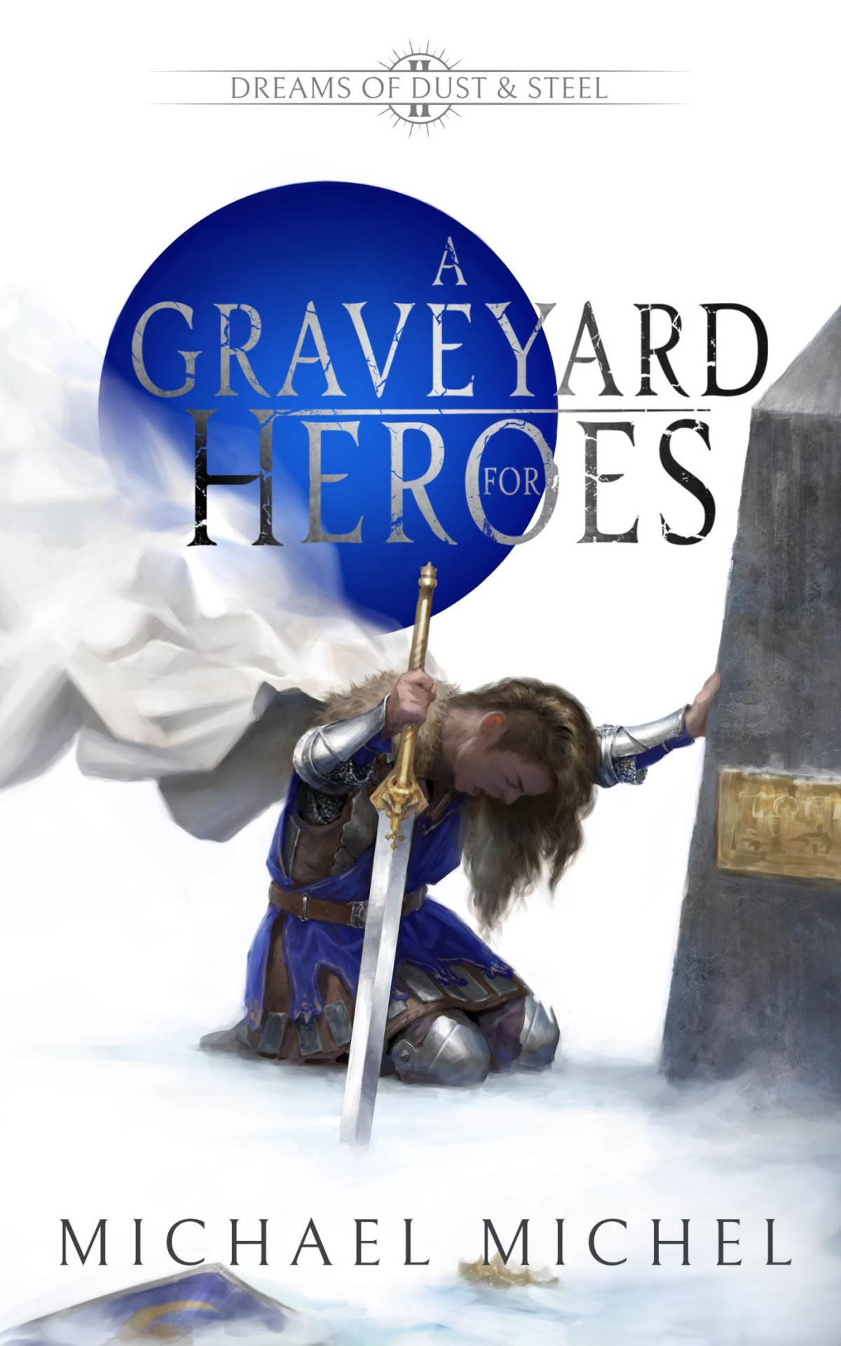 A Graveyard For Heroes An Epic Fantasy Book Dreams Of Dust And Steel 2 Michael Michel