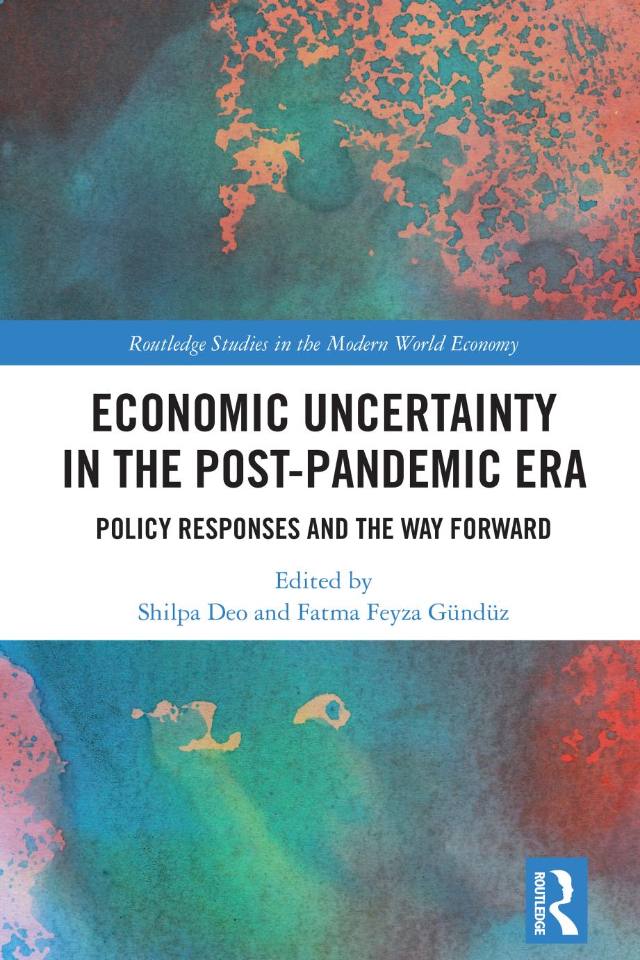 Economic Uncertainty In The Postpandemic Era 1st Edition Shilpa Deo