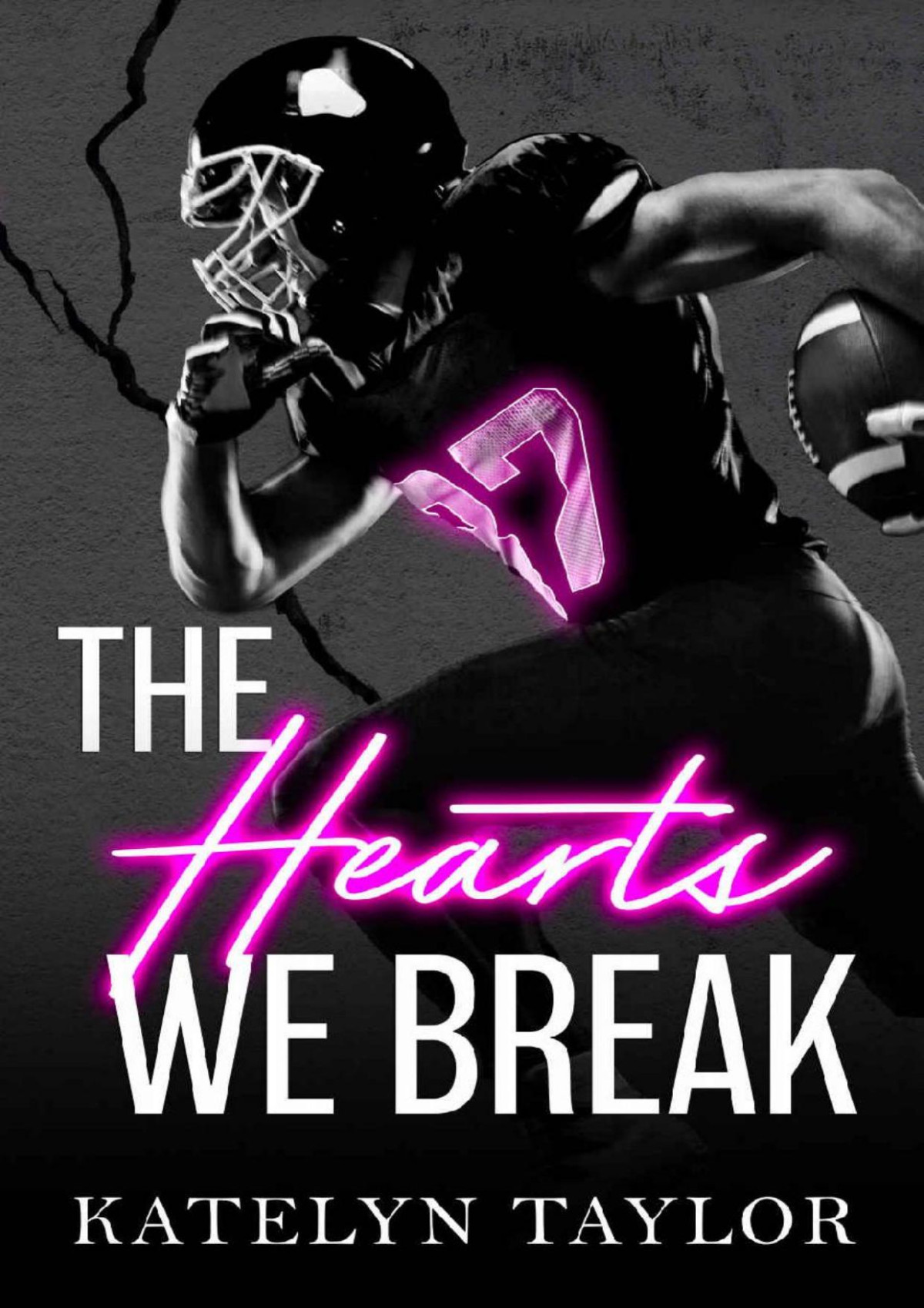 The Hearts We Break The Alphaletes Book 3 Katelyn Taylor