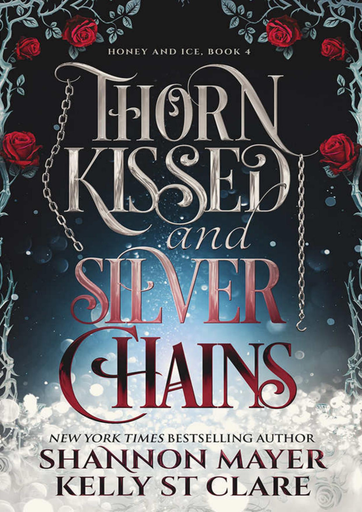 Thorn Kissed And Silver Chains World Of Honey And Ice Book 1 Shannon Mayer Kelly St Clare