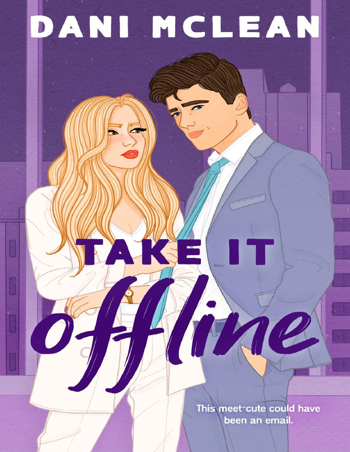 Take It Offline Out Of Office Book 1 Dani Mclean