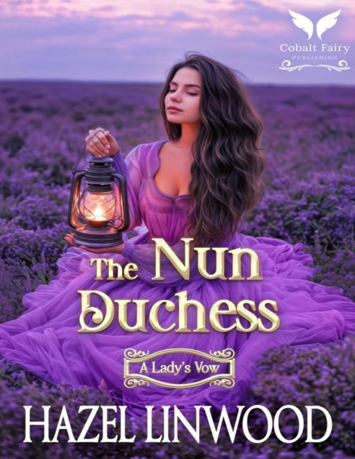 The Nun Duchess A Historical Regency Romance Novel A Ladys Vow Book 5 Hazel Linwood