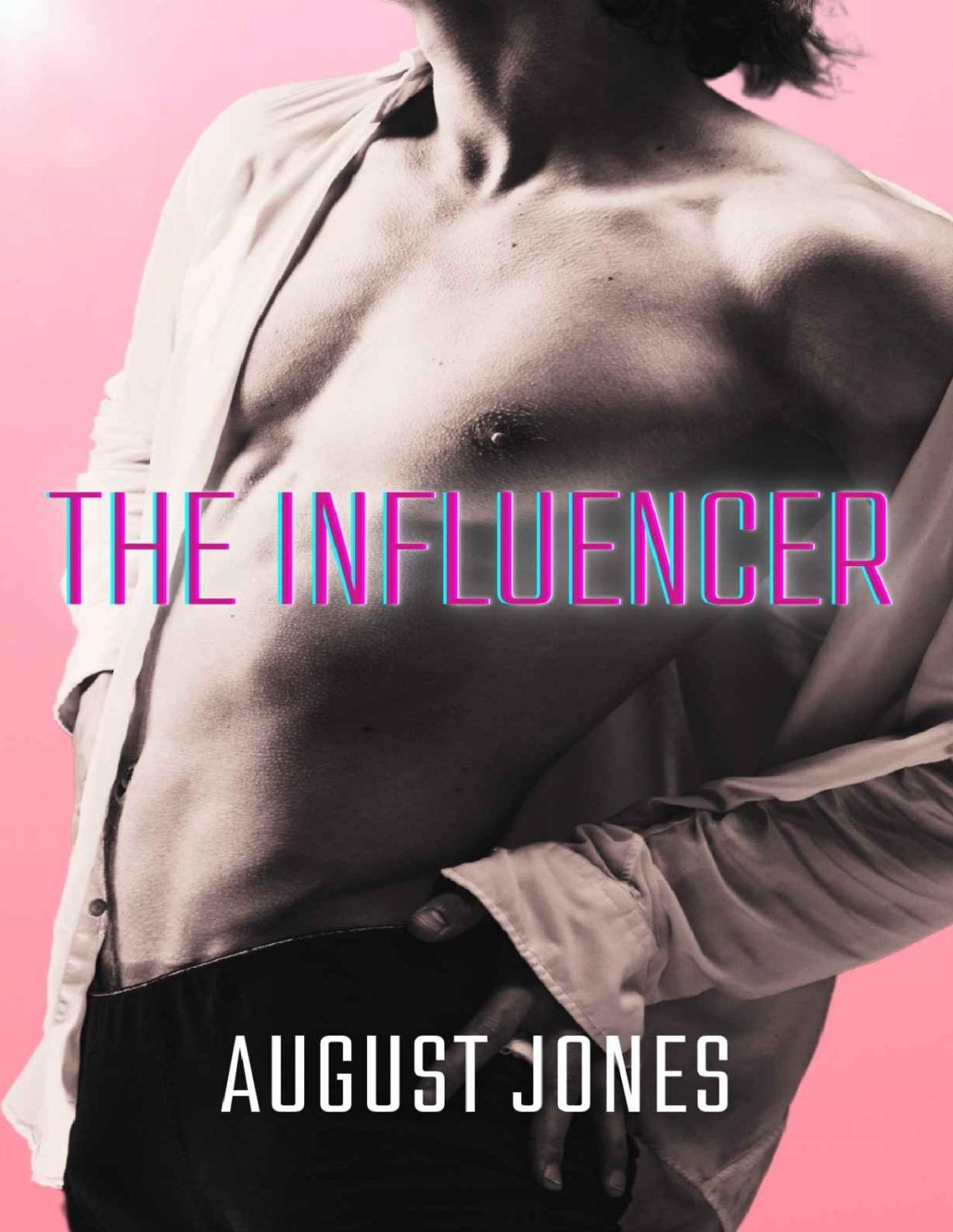 The Influencer The Manhandled Series Book 4 August Jones
