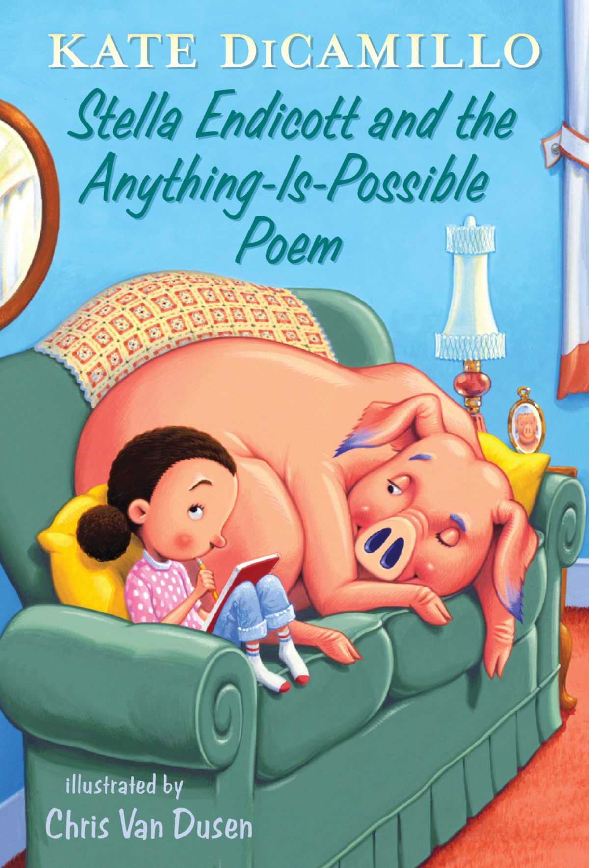 Stella Endicott And The Anythingispossible Poem Tales From Mercy Watsons Deckawoo Drive Volume Five Kate Dicamillo Chris Van Dusen