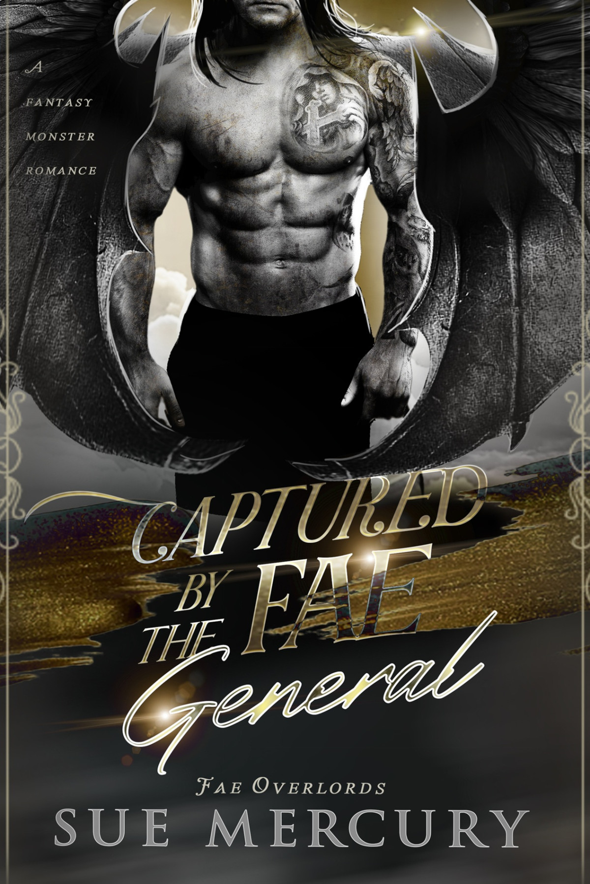Captured By The Fae General A Fantasy Monster Romance Fae Overlords Book 3 Sue Mercury Sue Lyndon