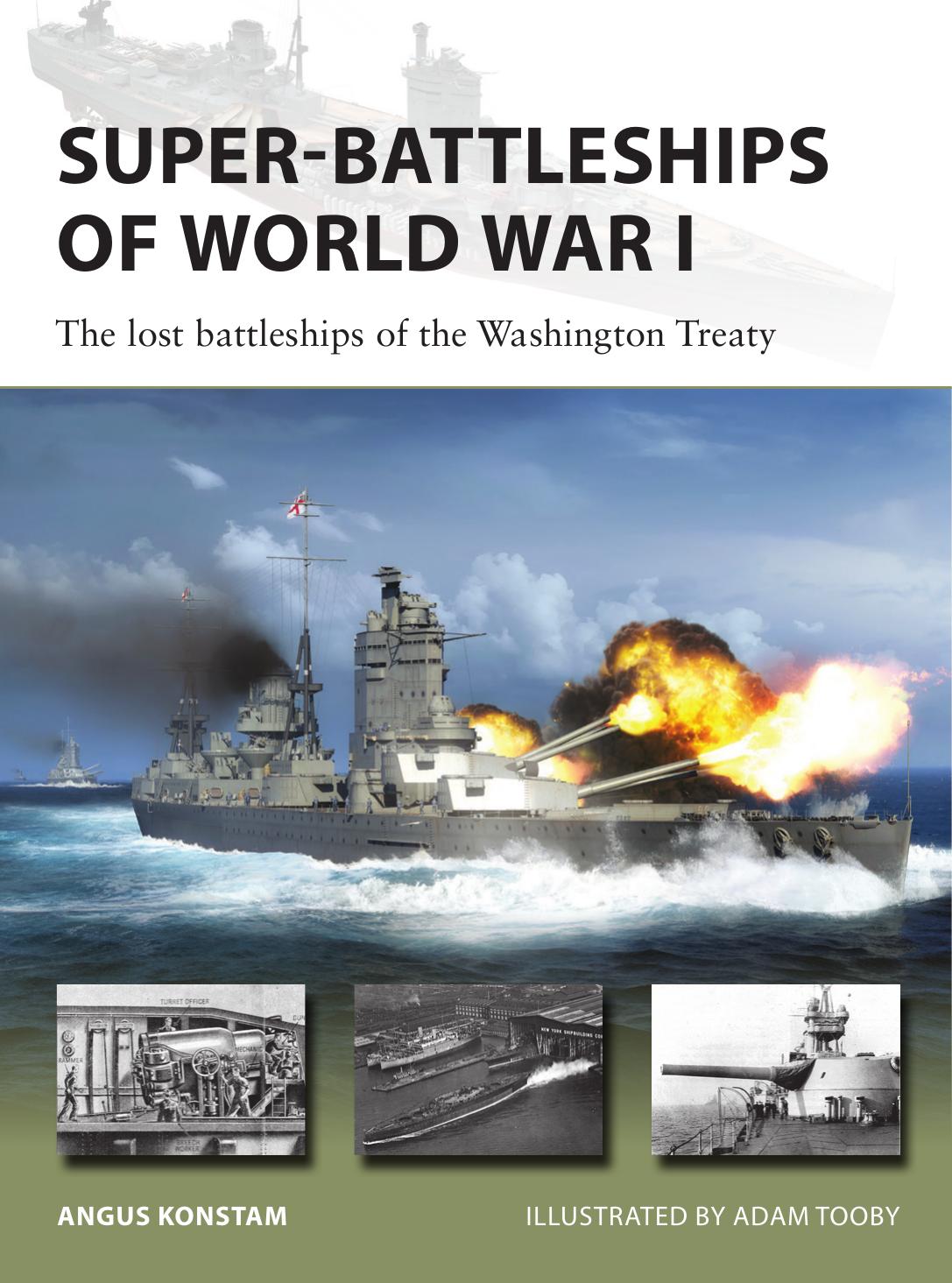 Superbattleships Of World War I The Lost Battleships Of The Washington Treaty 1st Edition Angus Konstam