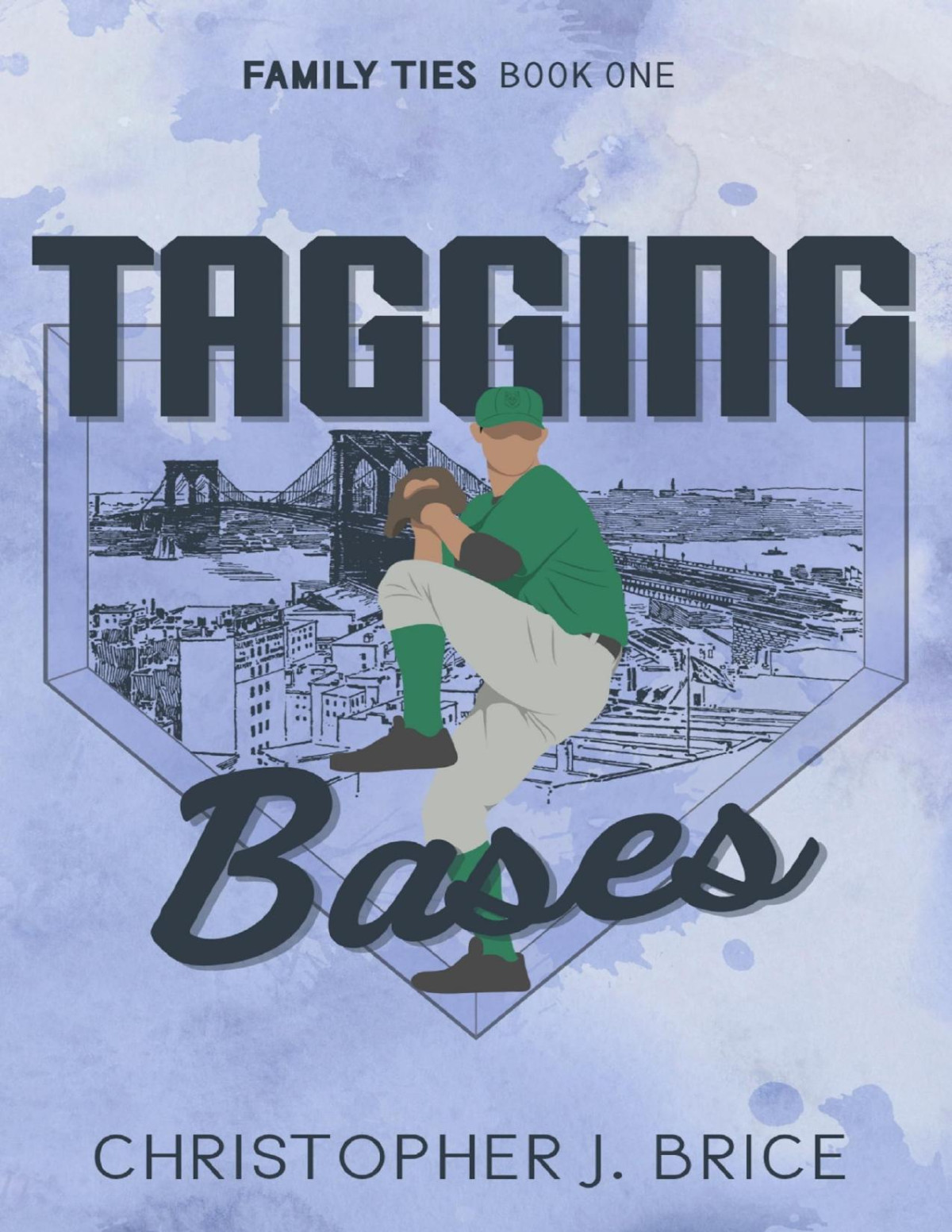 Tagging Bases Family Ties Book 1 Christopher J Brice