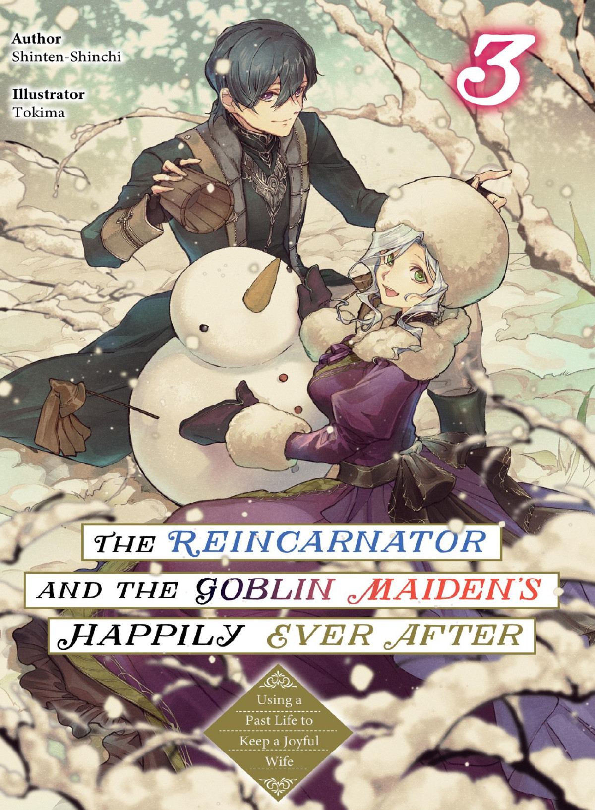 The Reincarnator And The Goblin Maidens Happily Ever After Using A Past Life To Keep A Joyful Wife Volume 3 Shintenshinchi