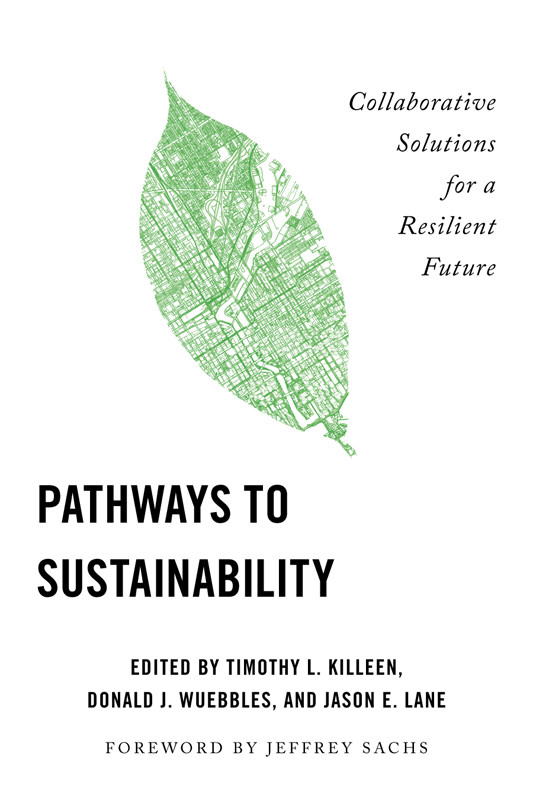 Pathways To Sustainability Collaborative Solutions For A Resilient Future Edited By Timothy L Killeen
