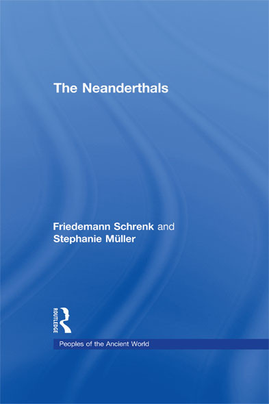 The Neanderthals Friedemann Schrenk Stephanie Müller Christine Hemm
