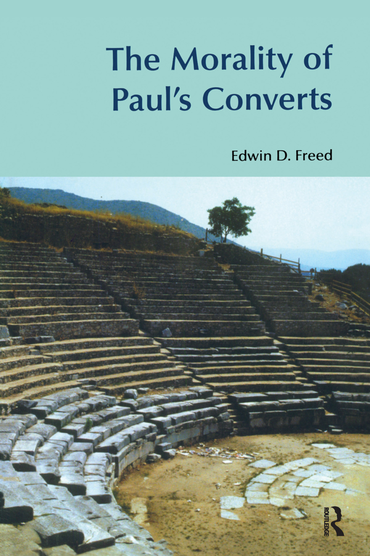 The Morality Of Pauls Converts Edwin D Freed