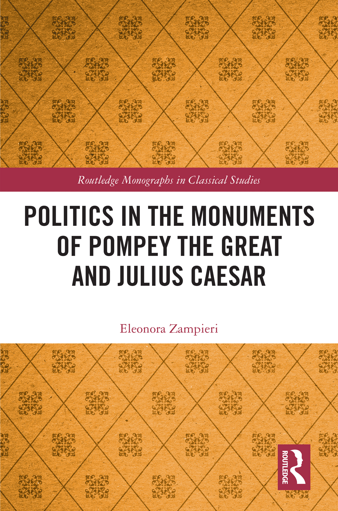 Politics In The Monuments Of Pompey The Great And Julius Caesar Eleonora Zampieri