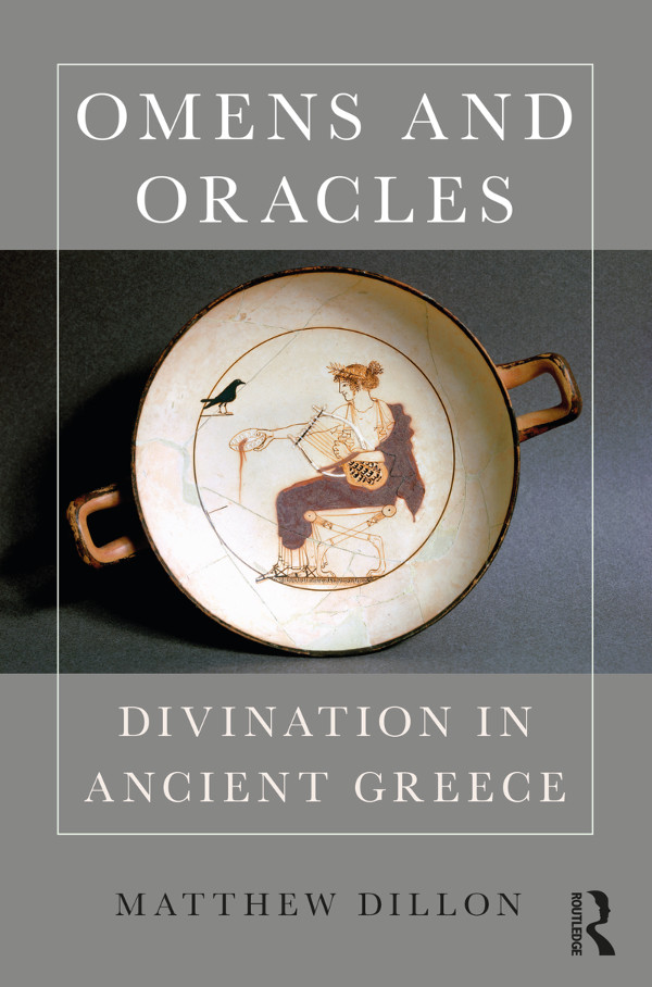 Omens And Oracles Divination In Ancient Greece Matthew Dillon