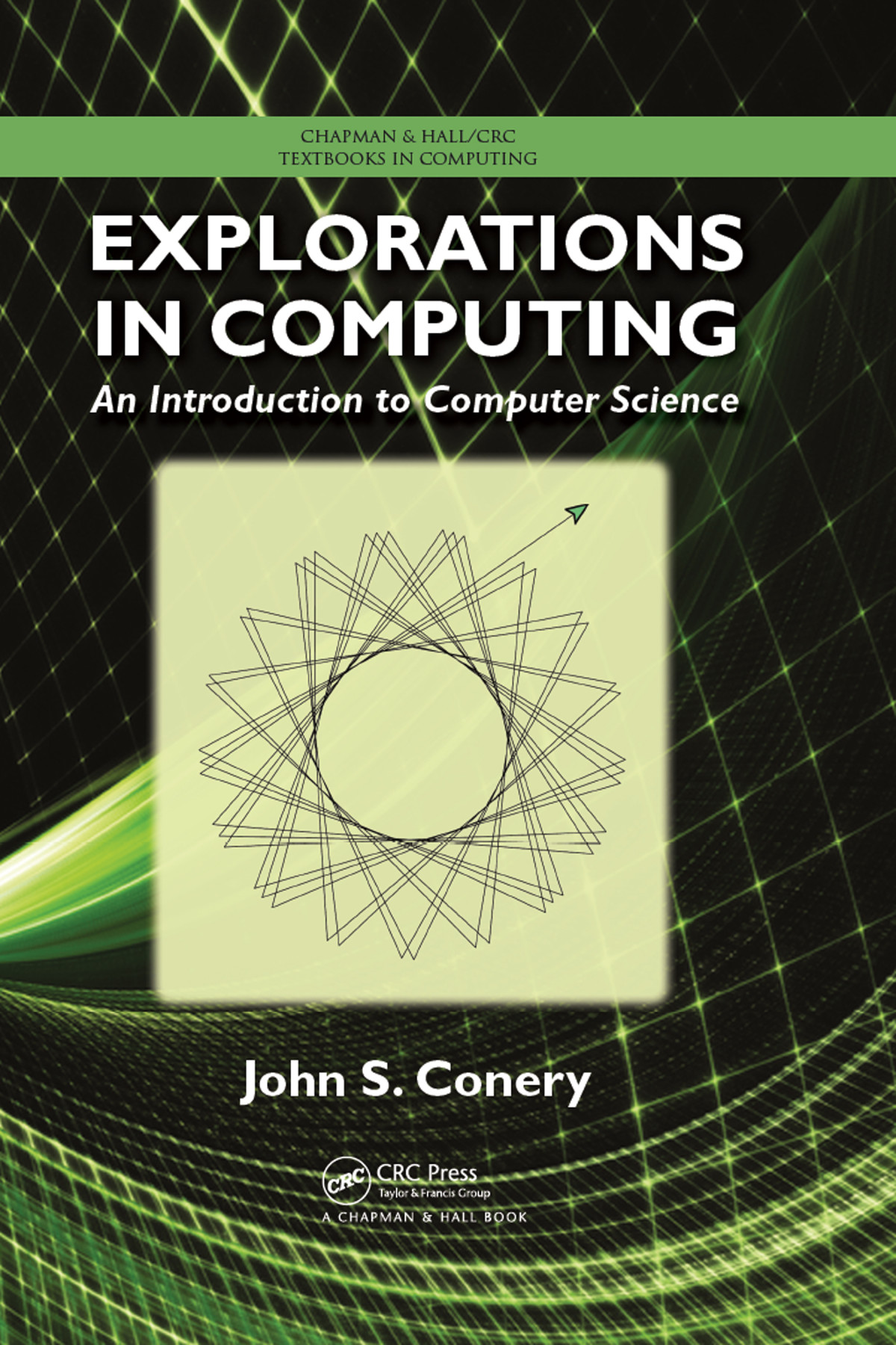 Explorations In Computing An Introduction To Computer Science John S Conery