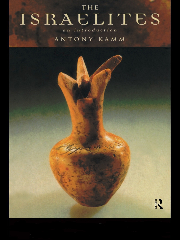 The Israelites An Introduction Antony Kamm
