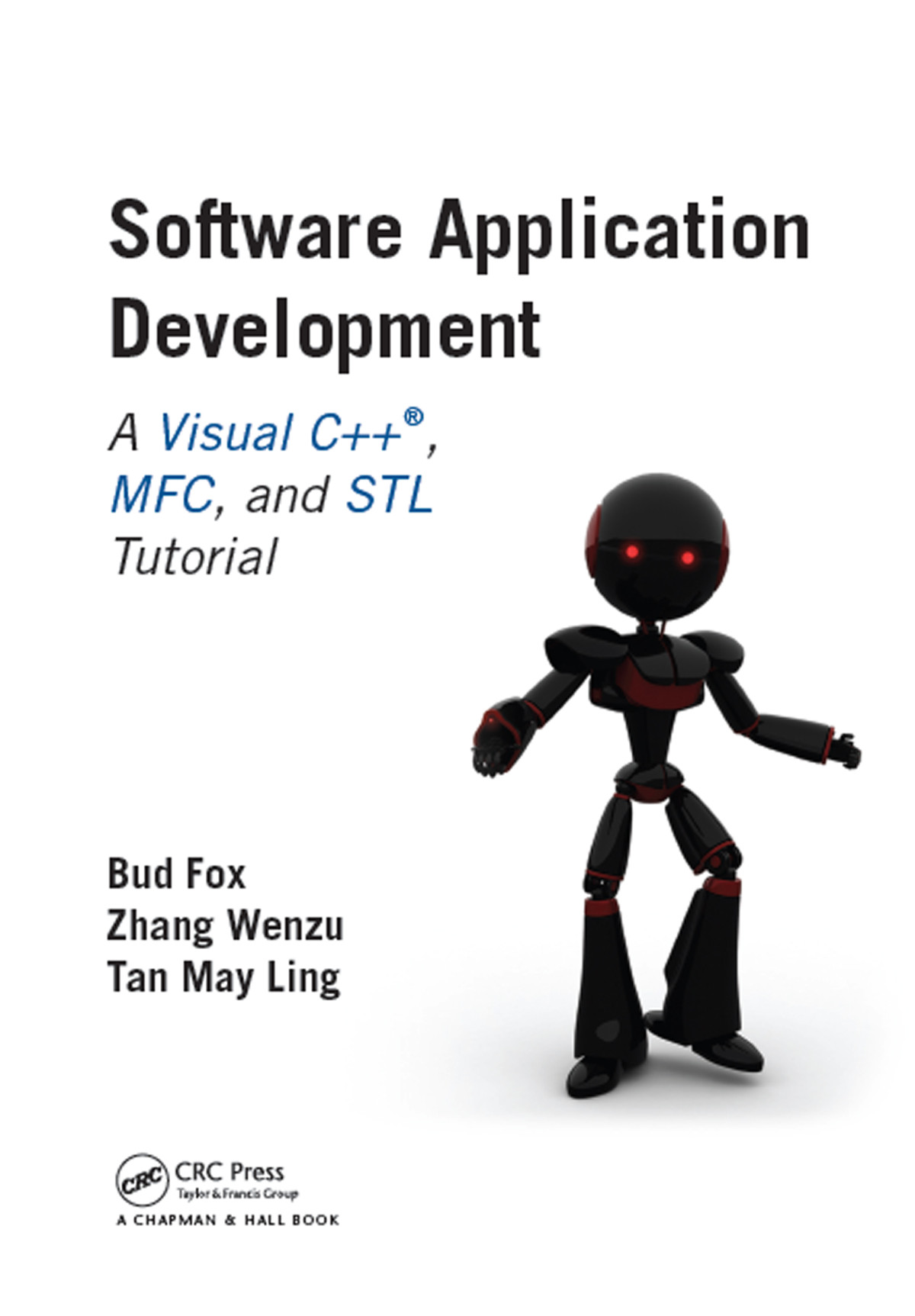 Software Application Development A Visual C Mfc And Stl Tutorial Bud Fox Zhang Wenzu Tan May Ling