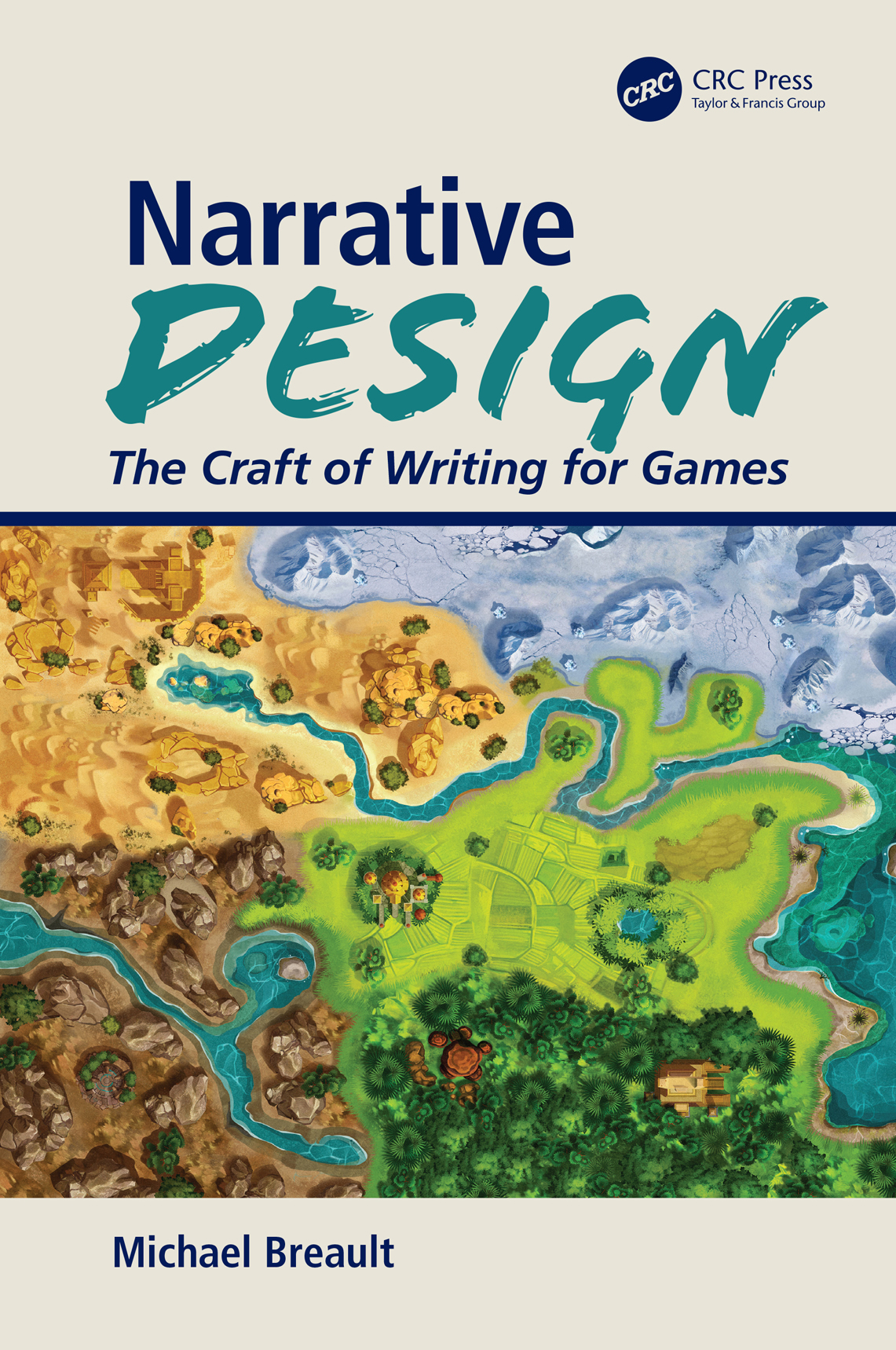 Narrative Design The Craft Of Writing For Games Michael Breault