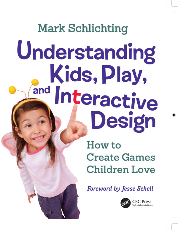 Understanding Kids Pla And Interactive Design How To Create Games Children Love Unknown