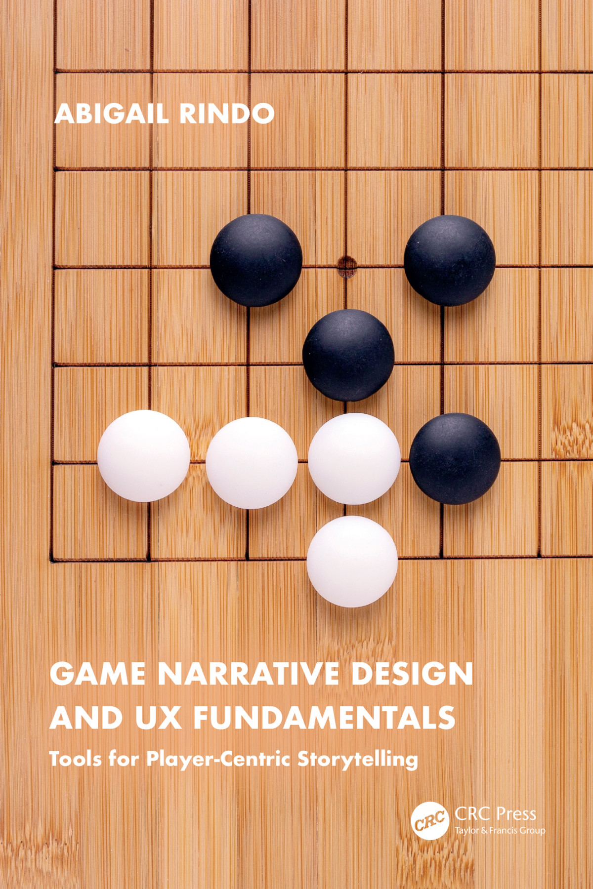 Game Narrative Design And Ux Fundamentals Tools For Playercentric Storytelling Rindo