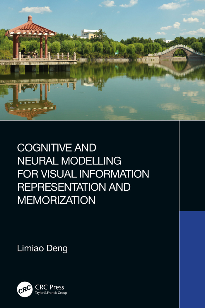 Cognitive And Neural Modelling For Visual Information Representation And Memorization Limiao Deng