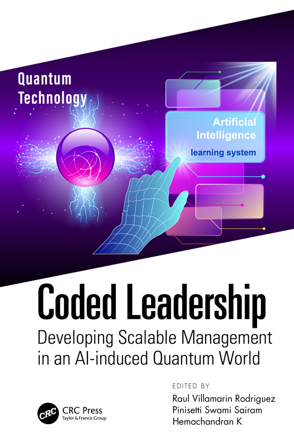 Coded Leadership Developing Scalable Management In An Aiinduced Quantum World Raul Villamarin Rodriguez Pinisetti Swami Sairam Hemachandran K