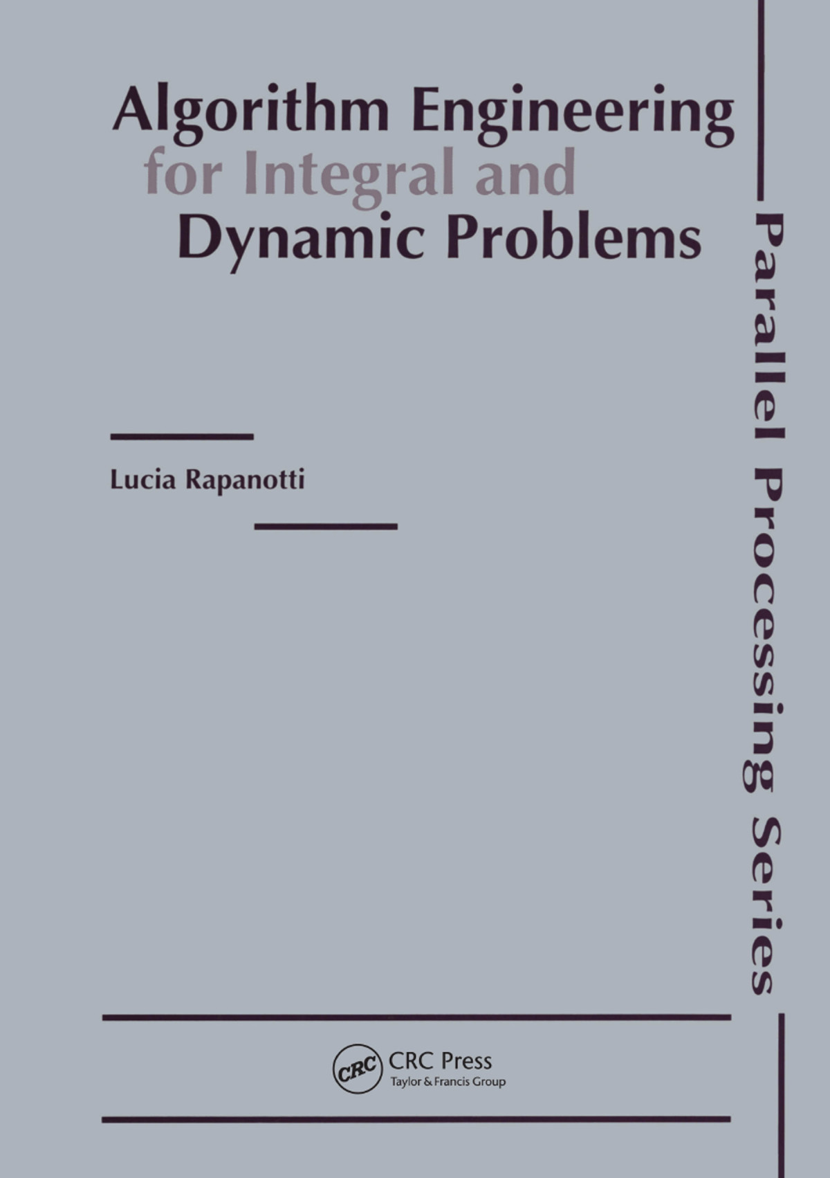 Algorithm Engineering For Integral And Dynamic Problems Lucia Rapanotti
