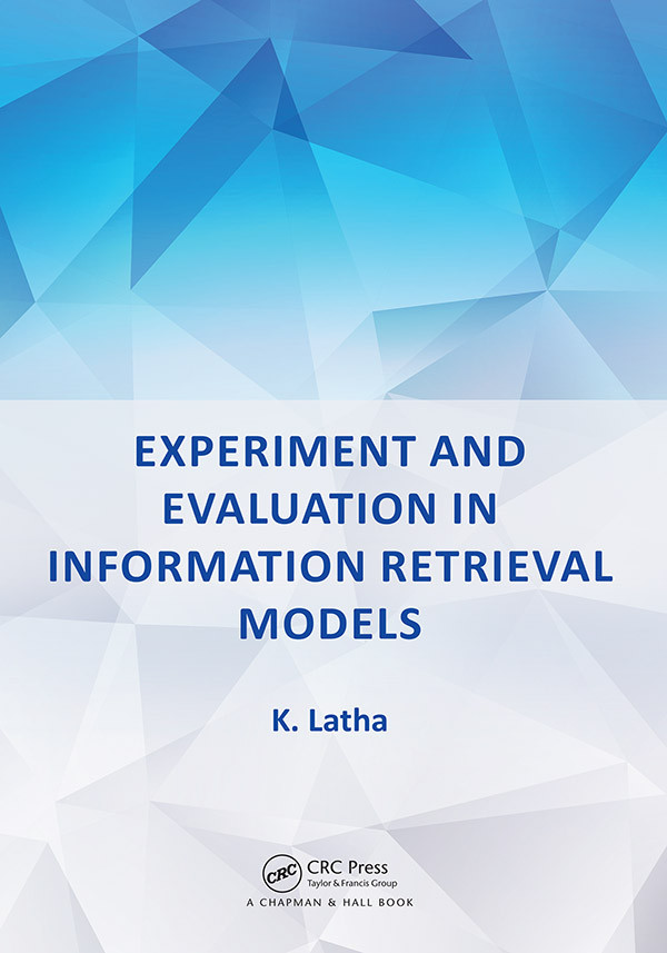 Experiment And Evaluation In Information Retrieval Models K Latha