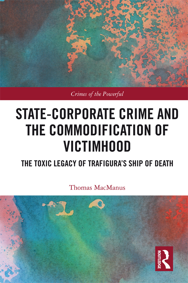 Statecorporate Crime And The Commodification Of Victimhood Thomas Macmanus