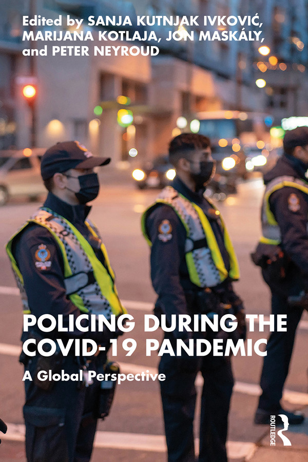 Policing During The Covid19 Pandemic A Global Perspective Ivković
