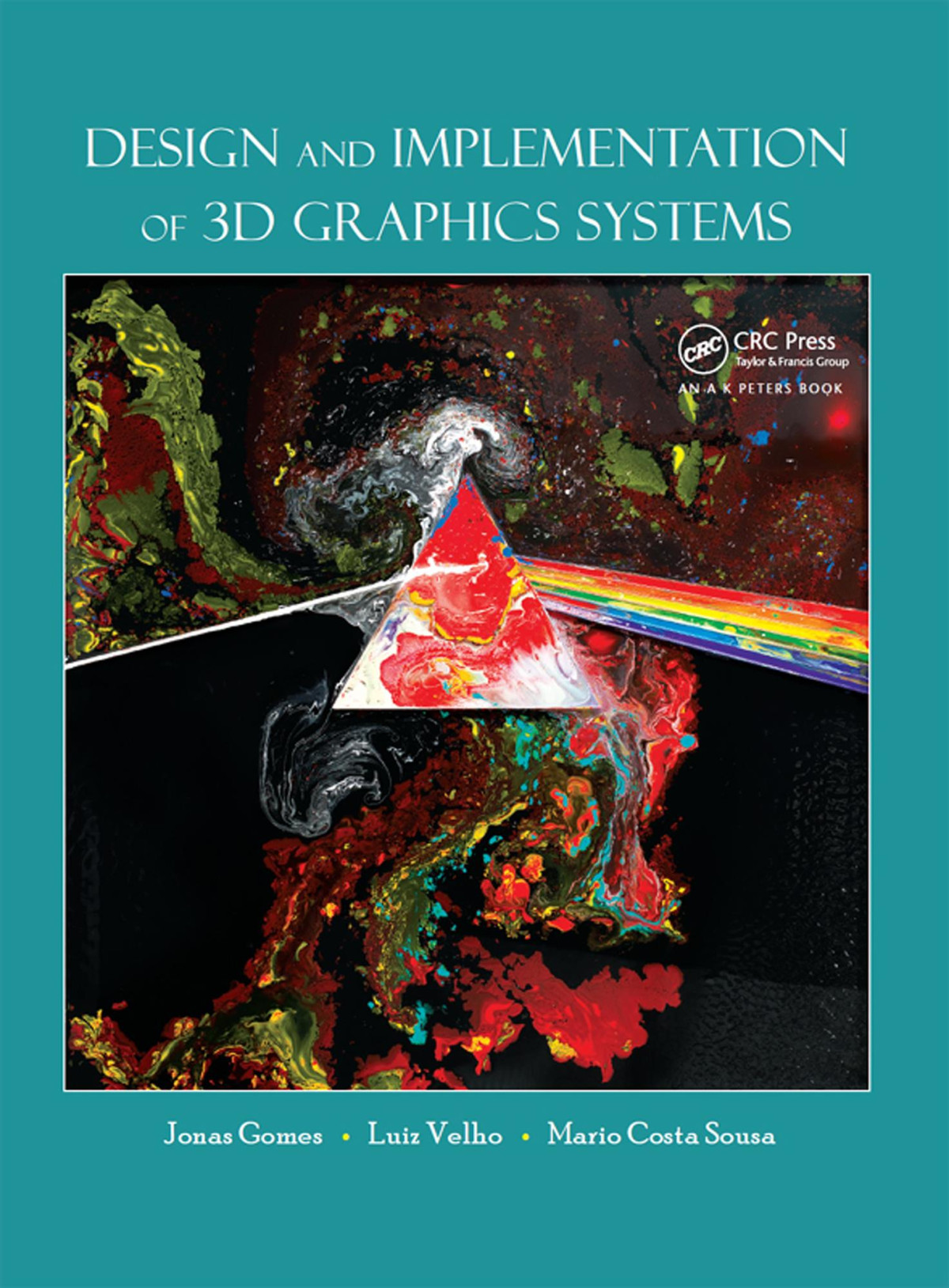 Design And Implementation Of 3d Graphics Systems Jonas Gomes Luiz Velho Mario Costa Sousa