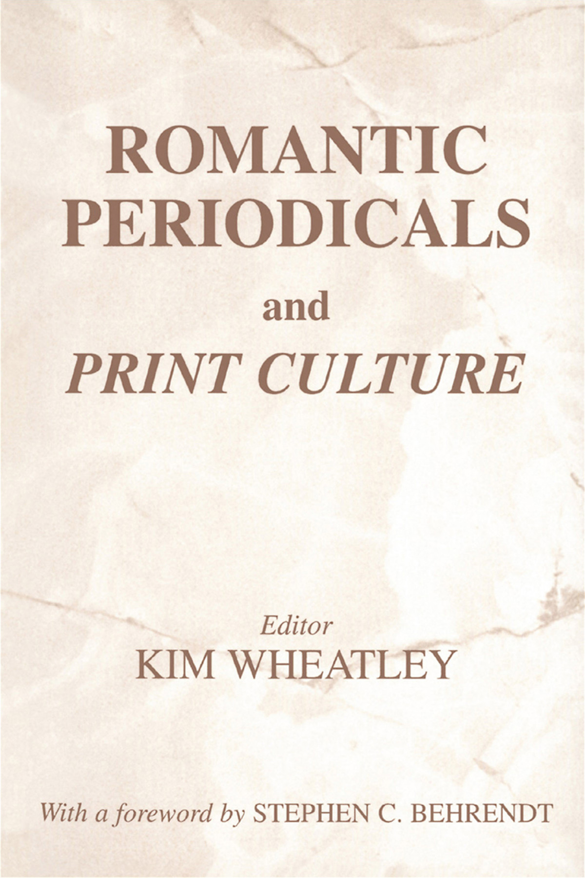 Romantic Periodicals And Print Culture Kim Wheatley