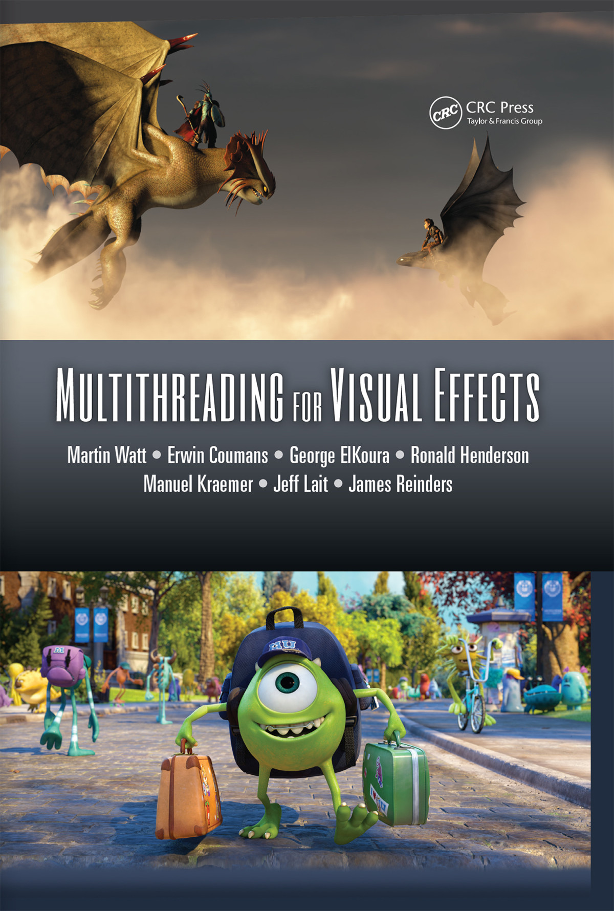 Multithreading For Visual Effects Martin Watt Erwin Coumans George Elkoura Ronald Henderson Manuel Kraemer Jeff Lait James Reinders