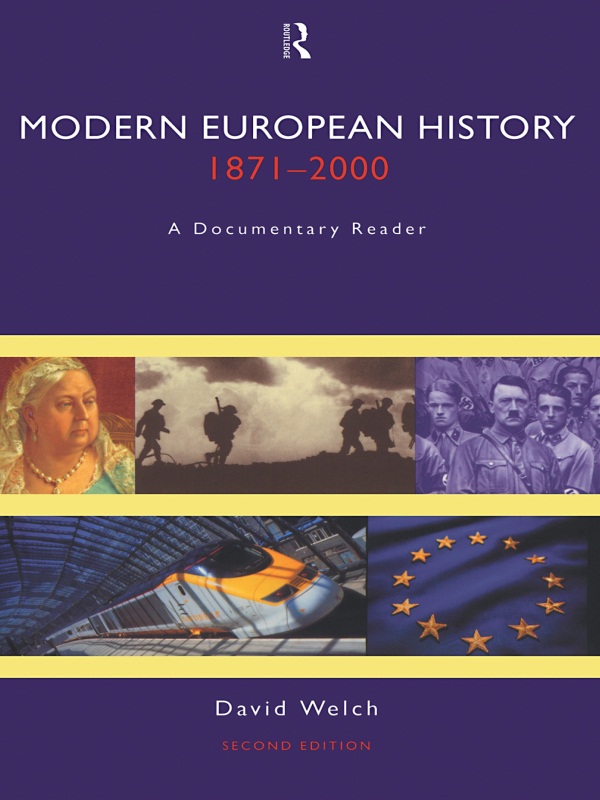 Modern European History 18712000 A Documentary Reader Second Edition David Welch